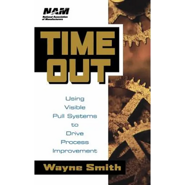 Time Out: Using Visible Pull Systems to Drive Process Improvement