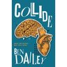 Collide: When Your Desires Meet God's Heart