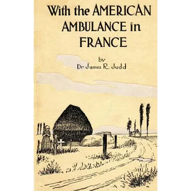 With the American Ambulance in France