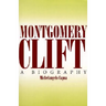 Montgomery Clift: A Biography