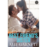 Falling for his Best Friend's Sister