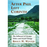 After Paul Left Corinth: The Influence of Secular Ethics and Social Change