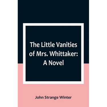 The Little Vanities of Mrs. Whittaker