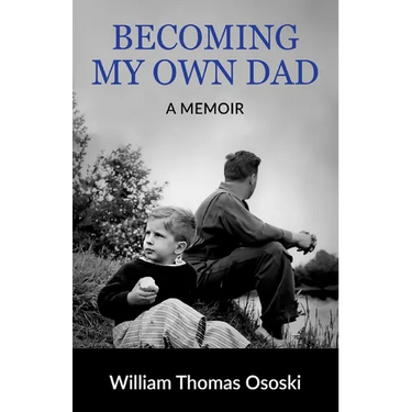 Becoming My Own Dad