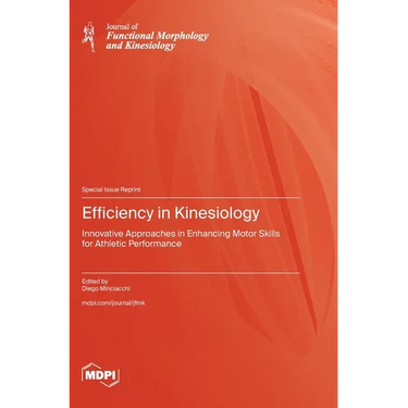 Efficiency in Kinesiology: Innovative Approaches in Enhancing Motor Skills for Athletic Performance