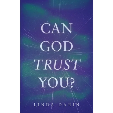 Can God Trust You?