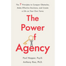 The Power of Agency: The 7 Principles to Conquer Obstacles, Make Effective Decisions, and Create a Life on Your Own Terms