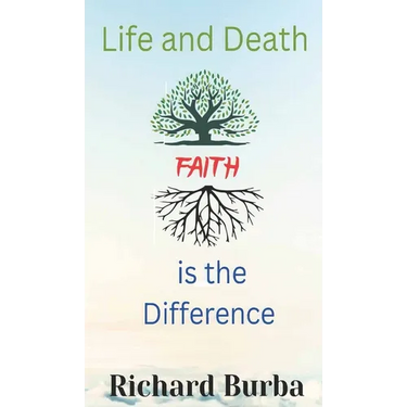 Life and Death Faith is the Difference