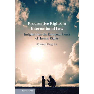 Procreative Rights in International Law
