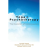 Yoga and Psychotherapy: The Evolution of Consciousness