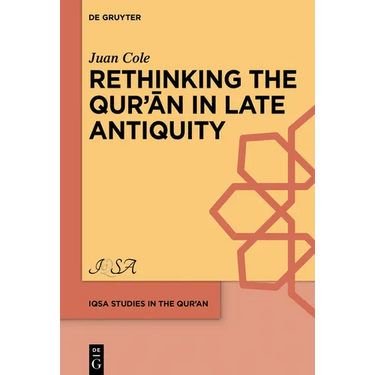 Rethinking the Qur'ān in Late Antiquity