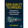 Data Quality Techniques: Strategies for Continuous Data Improvement