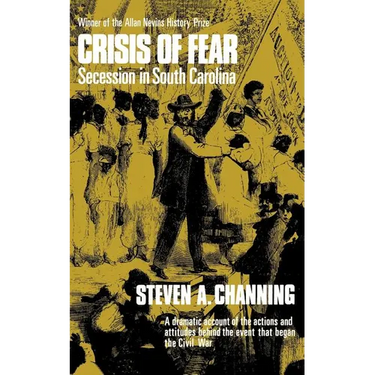 Crisis of Fear: Secession in South Carolina