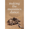 Making the Mummies Dance: Would-Be Preachers Delivering Life-Giving Sermons