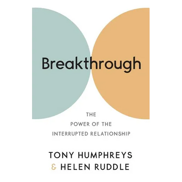 Breakthrough: The Power of the Interrupted Relationship