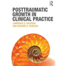 Posttraumatic Growth in Clinical Practice