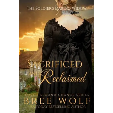 Sacrificed & Reclaimed: The Soldier's Daring Widow