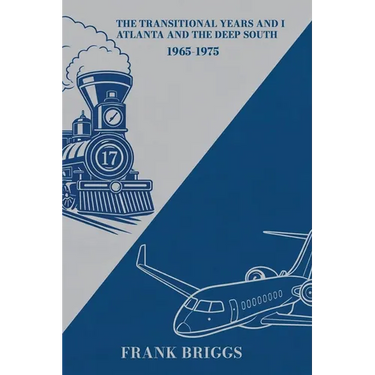 The Transitional Years and I: Atlanta and the Deep South 1965-1975