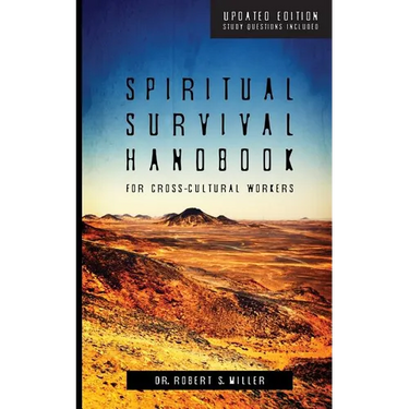 Spiritual Survival Handbook for Cross-Cultural Workers