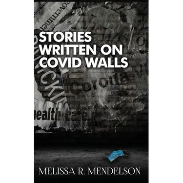 Stories Written On COVID Walls