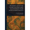 Nunnery Life in the Church of England; or, Seventeen Years With Father Ignatius
