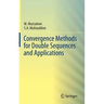 Convergence Methods for Double Sequences and Applications