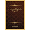 A Literary Pilgrim in England