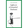 Lights on a Ground of Darkness: An Evocation of a Place and Time