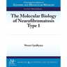 The Molecular Biology of Neurofibromatosis Type 1: Neurofibromatosis Type 1