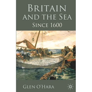 Britain and the Sea: Since 1600