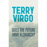 Does the Future Have a Church?