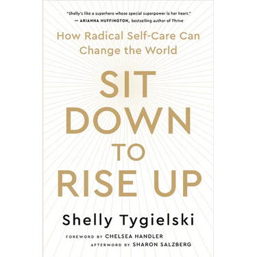 Sit Down to Rise Up: How Radical Self-Care Can Change the World