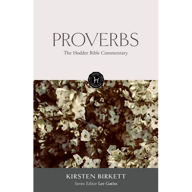 The Hodder Bible Commentary: Proverbs