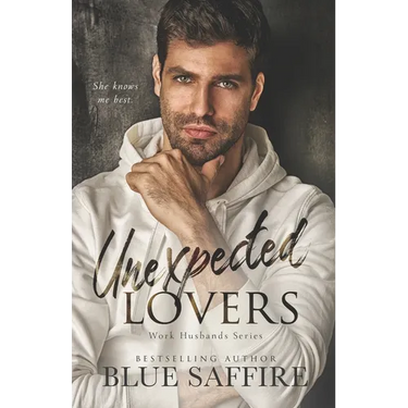 Unexpected Lovers: Work Husband Series
