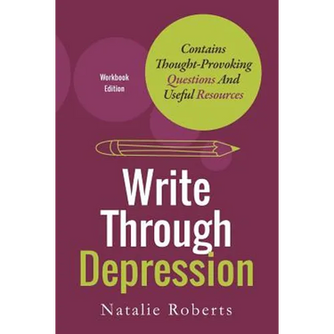 Write Through Depression: Workbook Edition