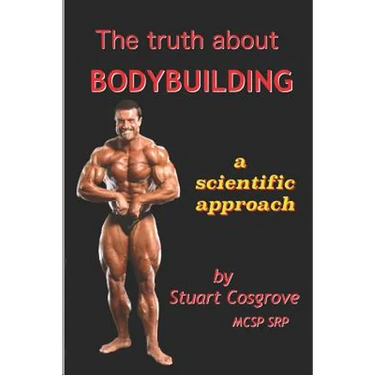 The Truth about Bodybuilding: Full colour edition