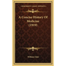 A Concise History Of Medicine (1919)