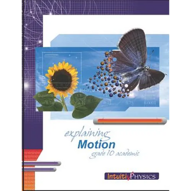 Explaining Motion: Student Exercises and Teacher Guide for Grade Ten Academic Science