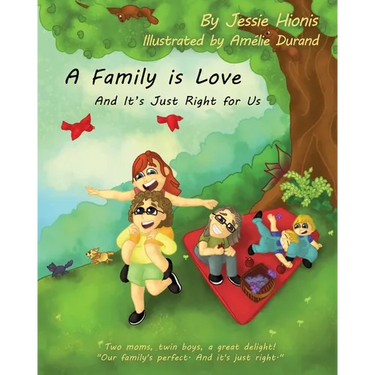 A Family is Love: And It's Just Right for Us