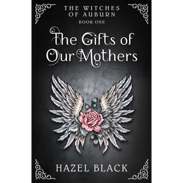 The Witches of Auburn: The Gifts of Our Mothers