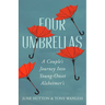 Four Umbrellas: A Couple's Journey Into Young-Onset Alzheimer's