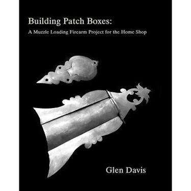 Building Patch Boxes: a Muzzle Loading Firearm Project for the Home Shop