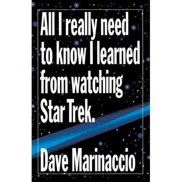 All I Really Need to Know I Learned from Watching Star Trek