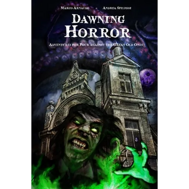 Dawning Horror: Adventures for Four against the Great Old Ones