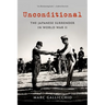 Unconditional: The Japanese Surrender in World War II