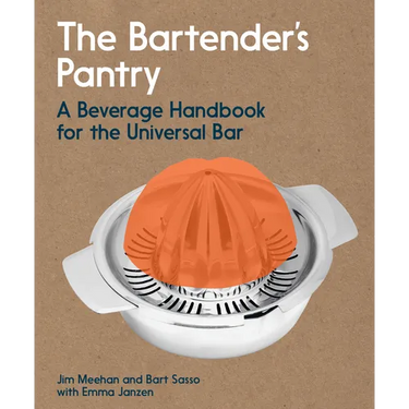 The Bartender's Pantry: A Beverage Handbook for the Universal Bar
