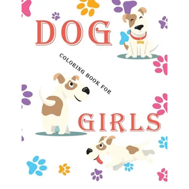 dog coloring book for girls: Coloring & Activity Book, for Kids, Dogs Sticker Activity Book