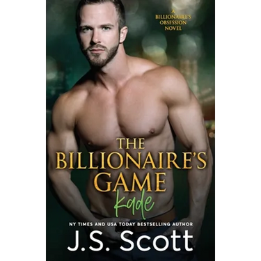 The Billionaire's Game: The Billionaire's Obsession Kade