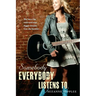 Somebody Everybody Listens to