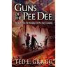 Guns of the Pee Dee
